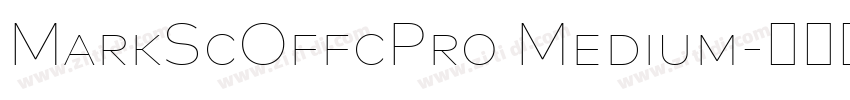 MarkScOffcPro Medium字体转换 MarkScOffcPro Medium字体转换